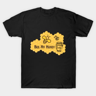 Bee My Honey T-Shirt